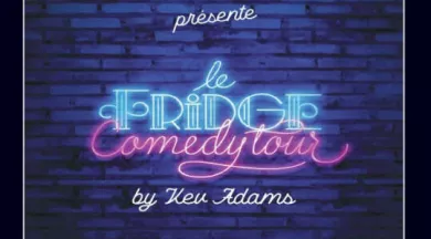 FMA72-LE-FRIDGE-BY-KEV-ADAMS-PARIS-COMEDY-DEC-FEV - Comédie le mans